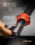 REFUSE- TO-FUSE INTRODUCING THE FASTEST, WAY TO JOIN HDPE PIPE NO IFS, ANDS, OR BUTTS. THE WORLD LEADER IN PIPE JOINING SOLUTIONS