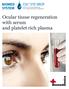 Ocular tissue regeneration with serum and platelet rich plasma