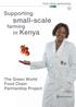 Supporting. small-scale. farming in Kenya. The Green World Food Chain Partnership Project