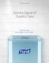 Send a Signal of Quality Care. Introducing the PURELL SOLUTION TM