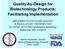 Quality-by-Design for Biotechnology Products: Facilitating Implementation