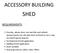 SHED ACCESSORY BUILDING REQUIREMENTS: