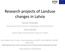 Research projects of Landuse changes in Latvia