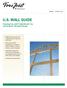 U.S. WALL GUIDE. Featuring Trus Joist TimberStrand LSL and Parallam PSL Wall Framing. Engineered to meet code requirements for walls up to 30' tall
