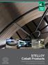 Welding Alloys Group STELLOY. Cobalt Products. Cobalt Base Welding Consumables for Cladding and Hardfacing