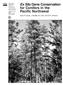 Ex Situ Gene Conservation for Conifers in the Pacific Northwest