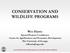 CONSERVATION AND WILDLIFE PROGRAMS