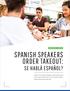 SPANISH SPEAKERS ORDER TAKEOUT: SE HABLÁ ESPAÑOL? MARCH 2018