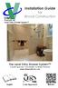 Installation Guide. for Wood Construction. The Level Entry Shower System Create Spa-Like, Accessible, Curbless Showers