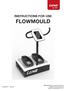 INSTRUCTIONS FOR USE FLOWMOULD