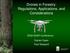 Drones in Forestry: Regulations, Applications, and Considerations SESAF Conference Darian Yawn Paul Shepard
