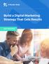 Build a Digital Marketing Strategy That Gets Results WHITEPAPER