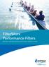 FilterWorx Performance Filters EFFICIENCY AND INNOVATION BUILT INTO EVERY COMPLETE SYSTEM