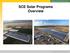 SCE Solar Programs Overview SOUTHERN CALIFORNIA EDISON
