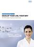 DEVELOP YOUR LAB, YOUR WAY. The FLOW Solution: Expand your potential today