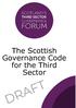 This Scottish Governance Code has been created for the third sector, by the third sector.