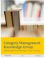 Category Management Knowledge Group. Category Management Educational Programs Courses Case Studies