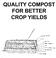 QUALITY COMPOST FOR BETTER CROP YIELDS