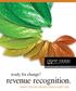 ready for change? revenue recognition. WHAT YOU DO KNOW COULD HURT YOU
