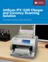 JetScan ifx i100 Cheque and Currency Scanning Solution. Process cheques and currency on a single, powerful scanner