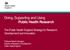Doing, Supporting and Using Public Health Research