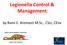 Legionella Control & Management. by Rami E. Kremesti M.Sc., CSci, CEnv
