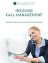 INBOUND CALL MANAGEMENT ANSWER YOUR CALLS ON ANY DEVICE, ANYWHERE