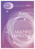 Living with Multiple Myeloma. multiple myeloma IRELAND INFORMATION & SUPPORT FOR PATIENTS, FAMILIES AND CARERS. Living with MULTIPLE MYELOMA