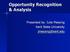 Opportunity Recognition & Analysis. Presented by: Julie Messing Kent State University
