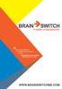 ABOUT US BRAINSWITCH ON THE WEB: Welcome to our world: