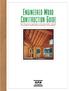 ENGINEERED WOOD CONSTRUCTION GUIDE