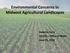 Environmental Concerns in Midwest Agricultural Landscapes. Roberta Parry US EPA Office of Water June 25, 2014