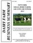 BUSINESS SUMMARY DAIRY FARM NEW YORK SMALL HERD FARMS, 140 COWS OR FEWER, 2013 JULY 2014 E.B