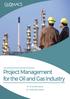 Project Management for the Oil and Gas Industry Jul 2018, Vienna Nov 2018, London