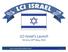 LCI Israel s Launch Tel Aviv, 20 th May, Lean Construction Institute Israel