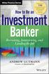 How to Be an Investment Banker