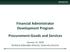 Financial Administrator Development Program Procurement-Goods and Services. January 15, 2018 Kimberly Kokenakes-Director, University Services