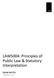 LAW5004: Principles of Public Law & Statutory Interpretation EXAM NOTES TRIMESTER 3, 2016