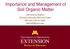 Importance and Management of Soil Organic Matter. Jodi DeJong-Hughes Extension Educator Soils and Crops ext 2006