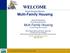 WELCOME. Rural Housing Service. Multi-Family Housing. Rural Development Rural Housing Service Multi-Family Housing 514/516 Programs Overview