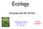 Ecology. (Freeman Chs 50, 52-53) 11 March Video: browser. ECOL 182R UofA K. E. Bonine