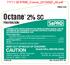 Octane 2% SC CAUTION. Herbicide KEEP OUT OF REACH OF CHILDREN SHAKE WELL BEFORE USING