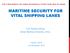MARITIME SECURITY FOR VITAL SHIPPING LANES