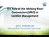 The Role of the Mekong River Commission (MRC) in Conflict Management. SATIT PHIROMCHAI Mekong River Commission Secretariat