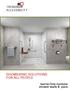 SHOWERING SOLUTIONS FOR ALL PEOPLE. barrier-free modular shower walls & pans