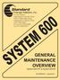 SYSTEM 600 GENERAL MAINTENANCE AND ADJUSTMENT GUIDE
