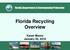Florida Recycling Overview. Karen Moore January 30, 2018