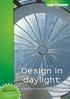 Design in daylight. daylight constructions NEW CERTIFICATION SHE: NEN-EN NBN S CONTINUOUS ROOFLIGHTS: NEN-EN 14963