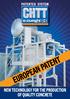 PATENTED SYSTEM EUROPEAN PATENT NEW TECHNOLOGY FOR THE PRODUCTION OF QUALITY CONCRETE