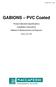 GABIONS PVC Coated. Product Standard Specifications Installation Instructions Method of Measurement and Payment. Update: May 1999